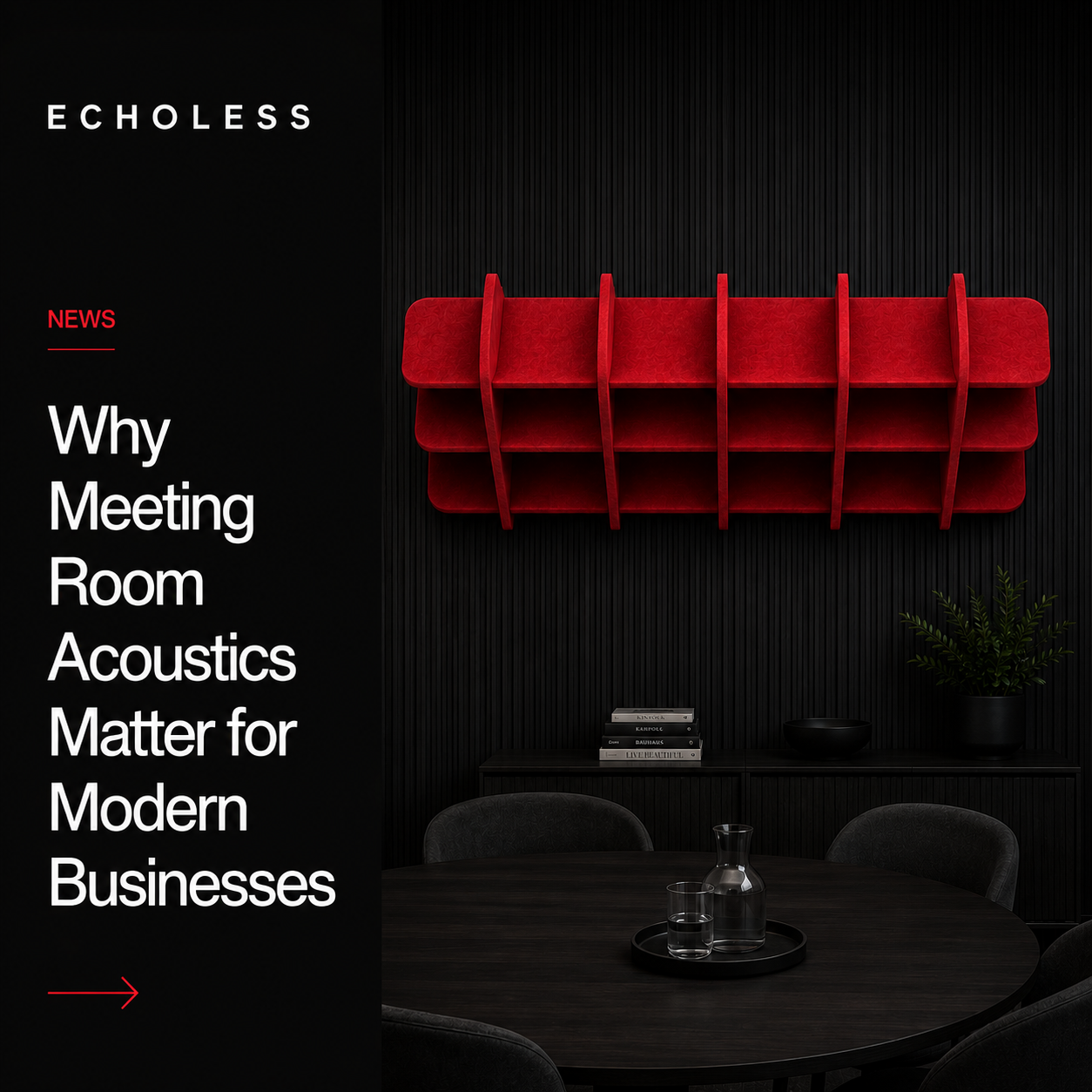 Why Meeting Room Acoustics Matter for Modern Businesses